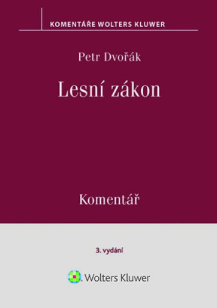 Lesní zákon Komentář - Petr Dvořák