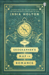Geographer´s Map to Romance - India Holton