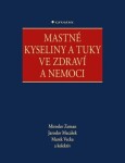 Mastné kyseliny tuky ve zdraví nemoci