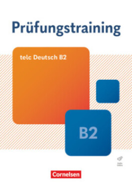 Prüfungstraining DaF - B2. telc Deutsch B2 - Übungsbuch mit Lösungsbeileger und Audio-Download