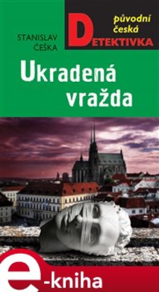 Ukradená vražda - Stanislav Češka e-kniha