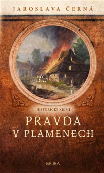 Pravda v plamenech - Jaroslava Černá