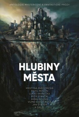 Hlubiny města - Kristýna Sněgoňová - e-kniha