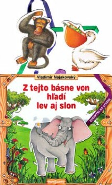 Tejto básne von hľadí lev slon Vladimír Majakovský; Taťjana Azarčíková