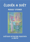 Člověk svět Rudolf Steiner