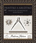 Pravítko a kružítko - Praktické geometrické konstrukce - Andrew Sutton