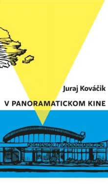 V panoramatickom kine - Juro Kováčik