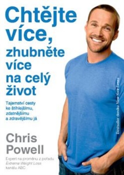 Chtějte více, zhubněte více na celý život - Chris Powel