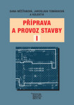 Příprava a provoz stavby I pro SPŠ a SOŠ stavební - D. Měšťanová