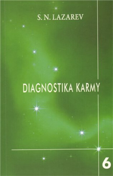 Diagnostika karmy 6 - Stupně k božskému - Sergej N. Lazarev