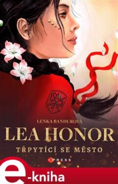 Lea Honor: Třpytící se město - Lenka Bandurová e-kniha