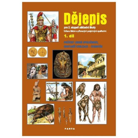 Dějepis 1. díl, učebnice pro 2. stupeň ZŠ praktické - Počátky lidské společnosti, Nejstarší civilizace - starověk - Oldřich Müller