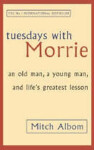 Tuesdays with Morrie - Mitch Albom