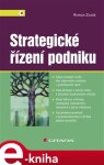 Strategické řízení podniku - Roman Zuzák e-kniha