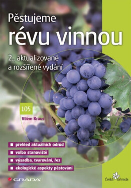 Pěstujeme révu vinnou - Vilém Kraus