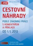 Cestovní náhrady podle zákoníku práce komentářem příklady 2013 Eva Hofmannová