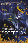 The Guinevere Deception - Kiersten White