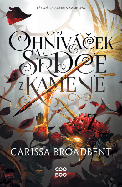 Ohniváček a srdce z kamene - Carissa Broadbent