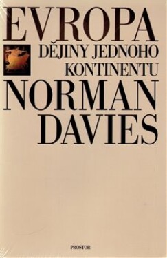 Evropa Dějiny jednoho kontinentu Norman Davies