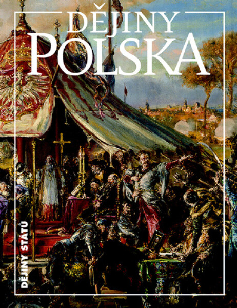 Dějiny Polska, 2. vydání - Jiří Friedl