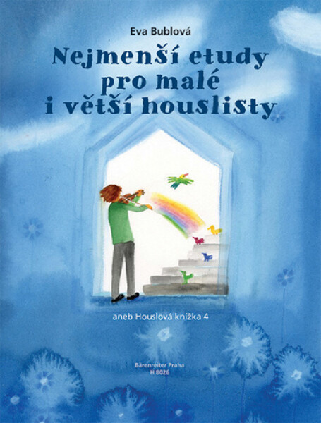 Nejmenší etudy pro malé i větší houslisty aneb Houslová knížka 4 - Eva Bublová