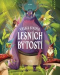 Velká kniha lesních bytostí Tea Orsi