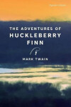Adventures of Huckleberry Finn - Mark Twain