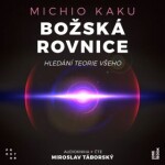 Božská rovnice: Hledání teorie všeho - Michio Kaku - audiokniha