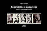 Rozpuštěno a zahuštěno - Fázované iluze a konturáže (1969-1990) - Martin Stejskal