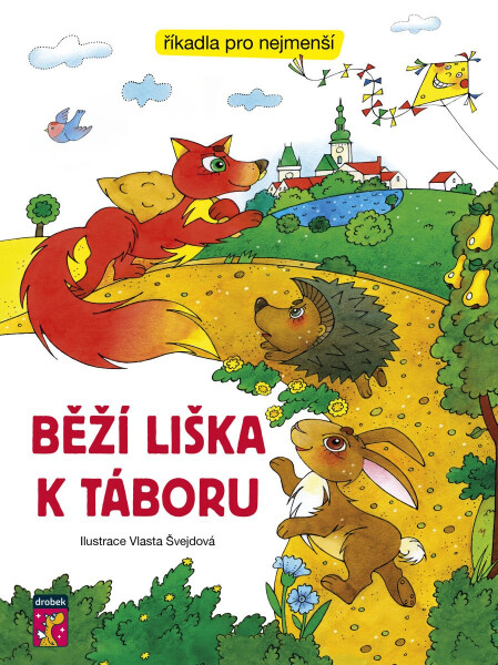 Běží liška k Táboru - Říkadla pro nejmenší - Vlasta Švejdová