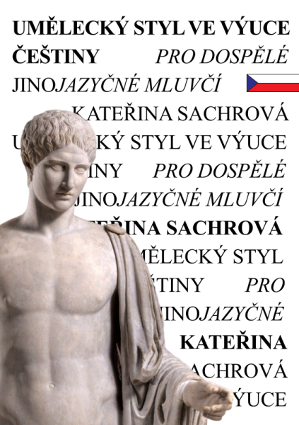 Umělecký styl ve výuce češtiny pro dospělé jinojazyčné mluvčí - Kateřina Sachrová