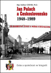 Jan Palach Československo 1948 1989 Dalibor Státník