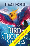 Ptáček tisíce příběhů - Kiyash Monsef