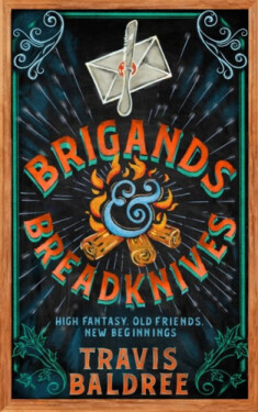 Brigands & Breadknives - Baldree Travis