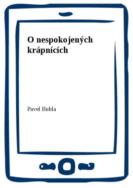 O nespokojených krápnících - Pavel Bubla