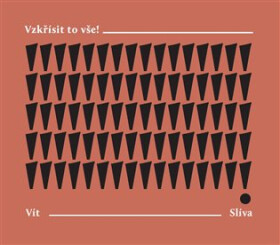 Vzkřísit to vše!