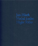 Noční jezdec Night rider Jan Hísek