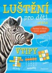 Luštění pro děti - vtipy - autora nemá