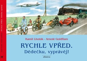 Rychle vpřed: Dědečku, vyprávěj! Arnošt Goldflam