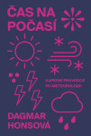 Čas na počasí - Kapesní průvodce po meteorologii - Dagmar Honsová