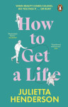 How to Get a Life - Julietta Henderson