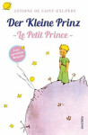 Der kleine Prinz Le Petit Prince: Zweisprachige Ausgabe Französisch-Deutsch Antoine de Saint-Exupéry