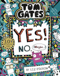 Tom Gates: Tom Gates:Yes! No. (Maybe...) - Liz Pichon