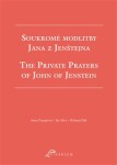 Soukromé modlitby Jana z Jenštejna / The Private Prayers of John of Jenstein - Anna Pumrová