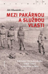 Mezi pakárnou a službou vlasti - Základní vojenská služba (1968-2004) v aktérské reflexi - Jiří Hlaváček