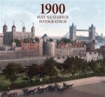 1900 Svět na starých fotografiích Jürgen Sorges