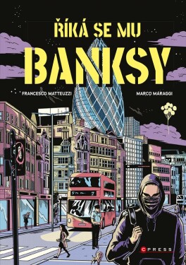 Říká se mu Banksy (e-kniha) - Francesco Matteuzzi