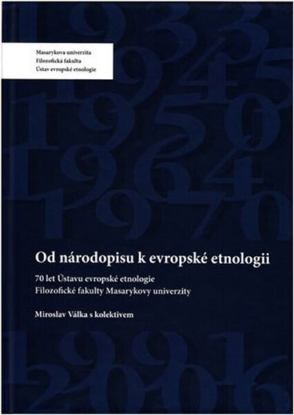 Od národopisu evropské etnologii: evropské Miroslav Válka