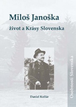 Miloš Janoška Život Krásy Slovenska Daniel Kollár