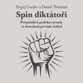 Spin diktátoři - Sergej Gurijev, Daniel Triesman - audiokniha